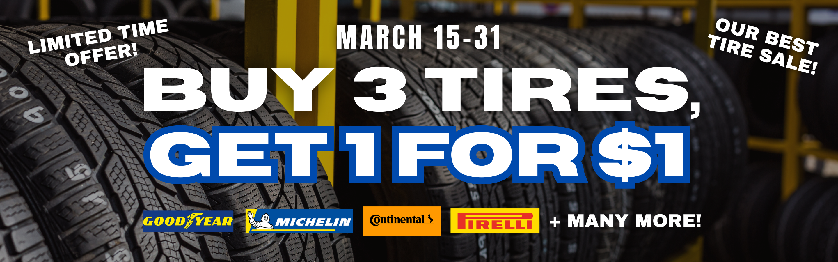 buy 3 tires, get one for $1 !! on select vehicles
